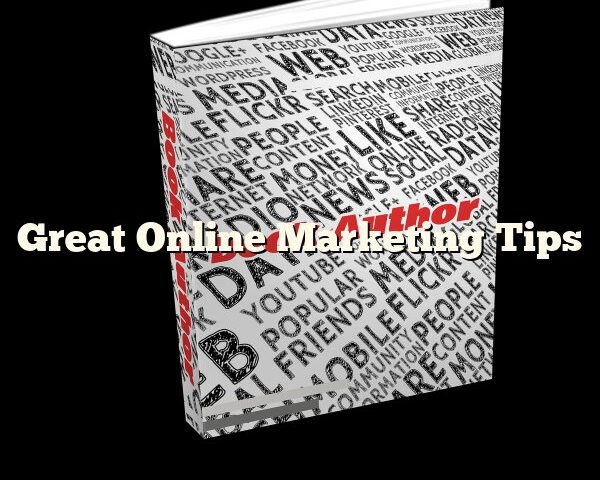 Great Online Marketing Tips