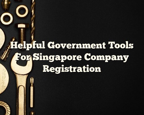 Helpful Government Tools For Singapore Company Registration