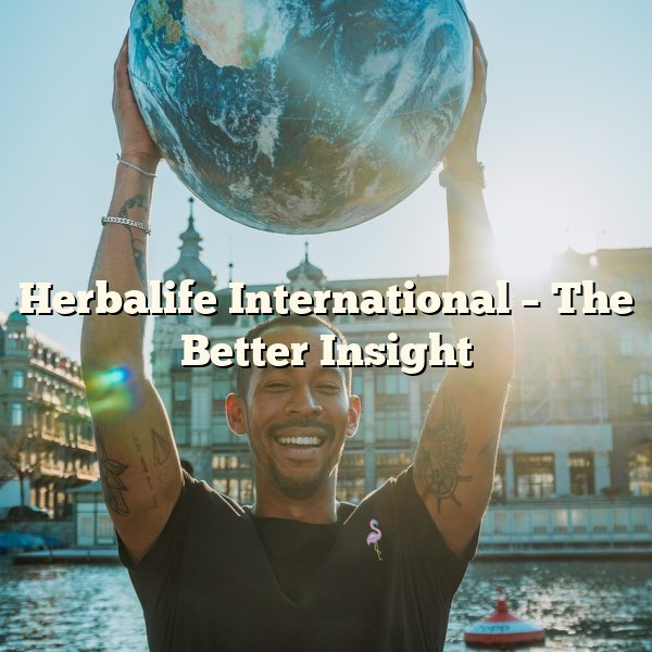 Herbalife International – The Better Insight