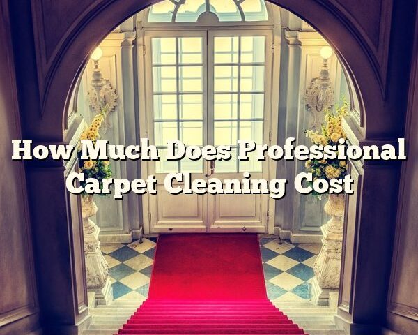 How Much Does Professional Carpet Cleaning Cost