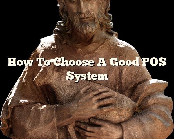 How To Choose A Good POS System