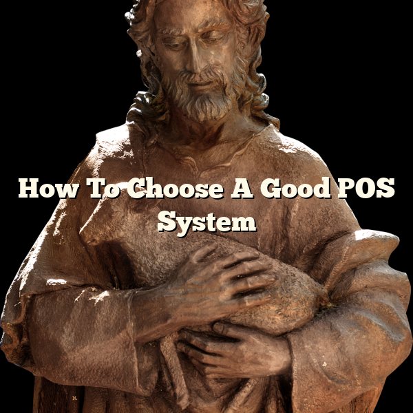 How To Choose A Good POS System