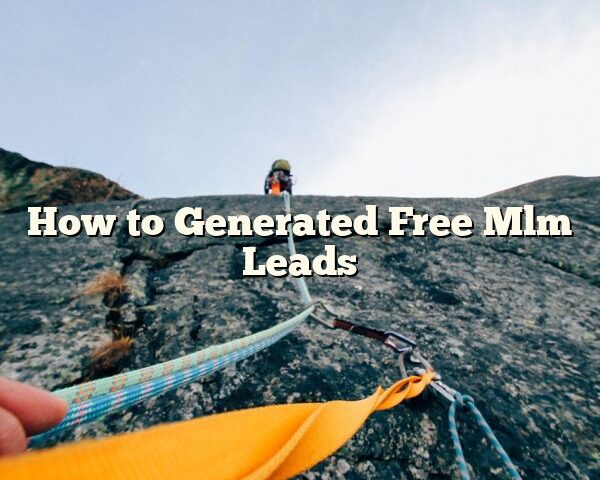 How to Generated Free Mlm Leads