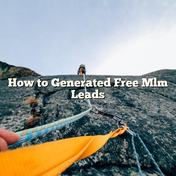 How to Generated Free Mlm Leads