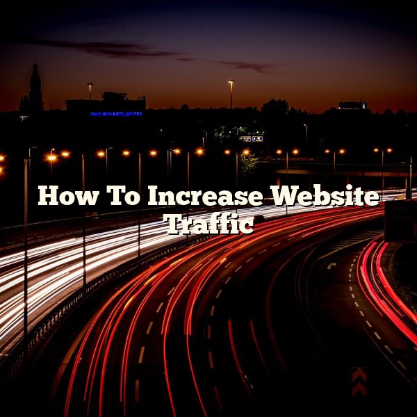 How To Increase Website Traffic