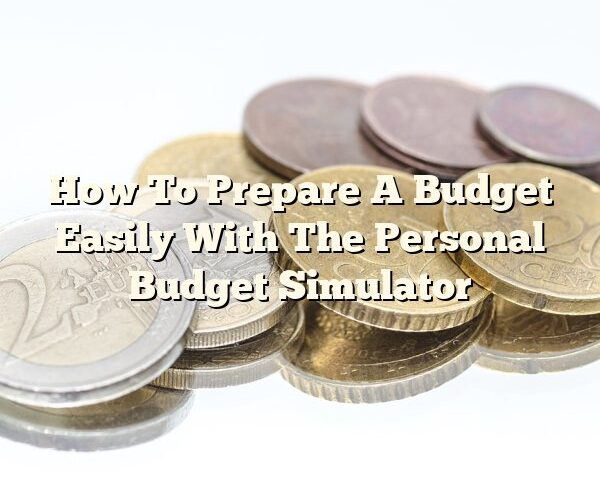 How To Prepare A Budget Easily With The Personal Budget Simulator