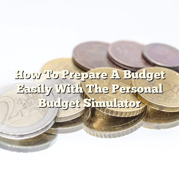 How To Prepare A Budget Easily With The Personal Budget Simulator