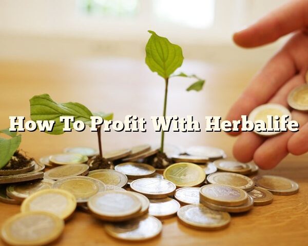 How To Profit With Herbalife