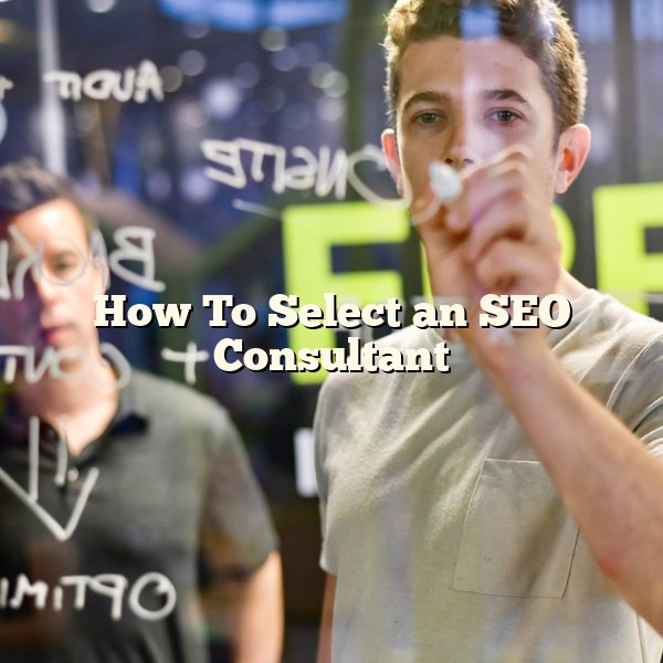 How To Select an SEO Consultant