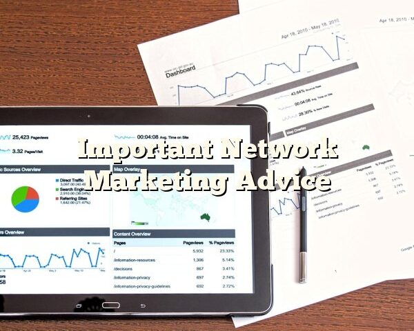 Important Network Marketing Advice