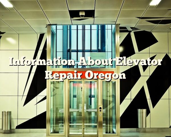 Information About Elevator Repair Oregon