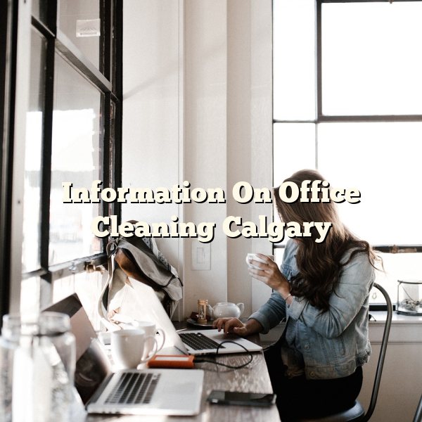 Information On Office Cleaning Calgary