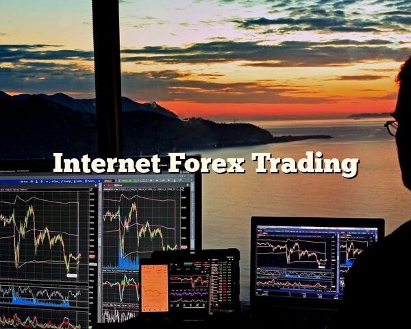 Internet Forex Trading