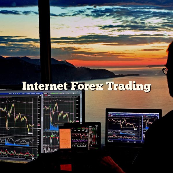 Internet Forex Trading