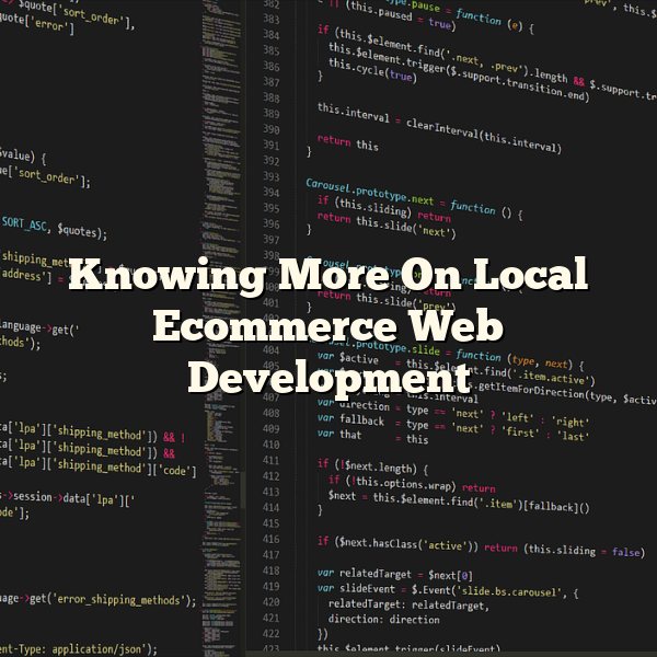 Knowing More On Local Ecommerce Web Development