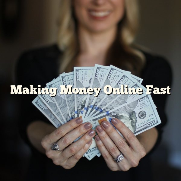 Making Money Online Fast