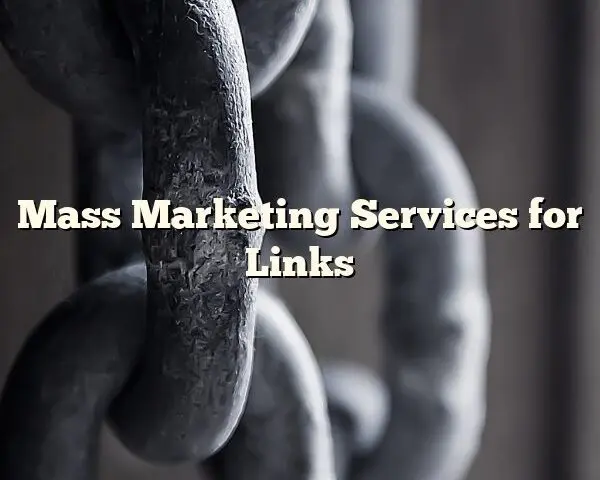 Mass Marketing Services for Links