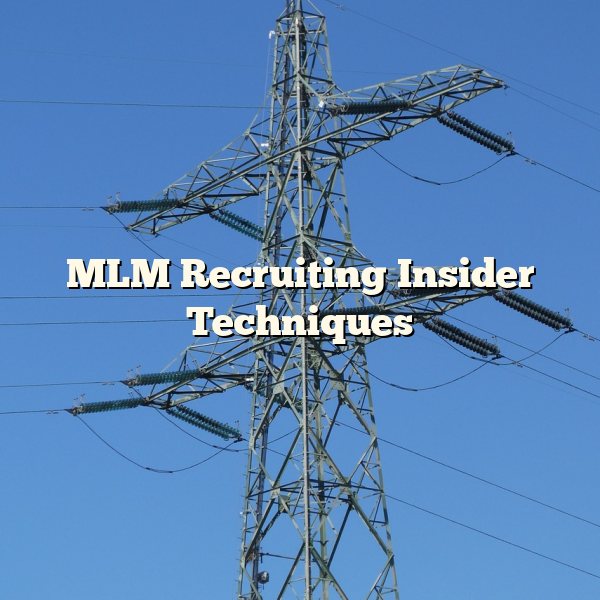 MLM Recruiting Insider Techniques