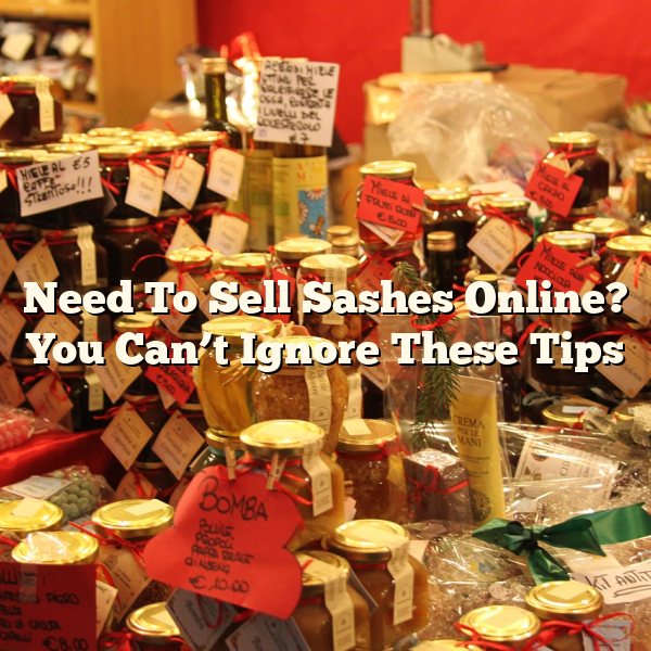 Need To Sell Sashes Online? You Can’t Ignore These Tips