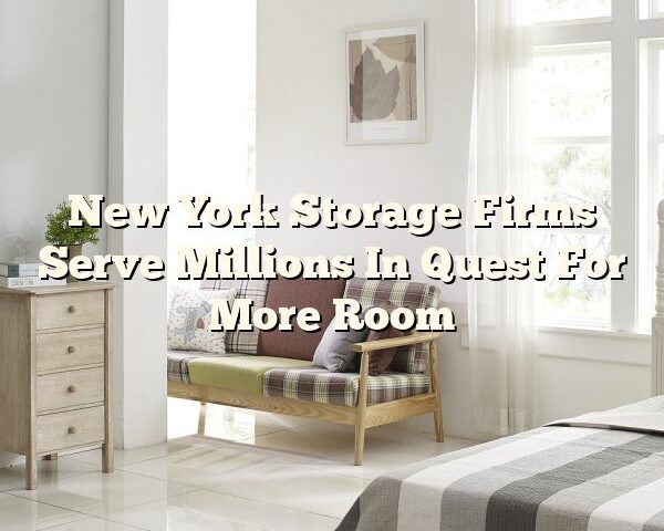 New York Storage Firms Serve Millions In Quest For More Room