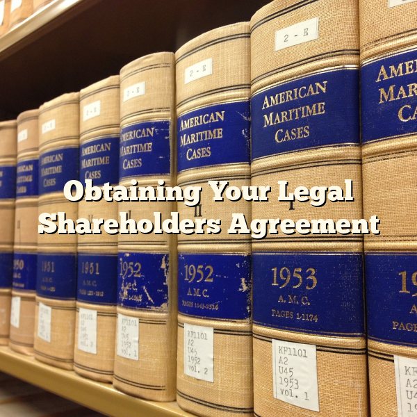 Obtaining Your Legal Shareholders Agreement