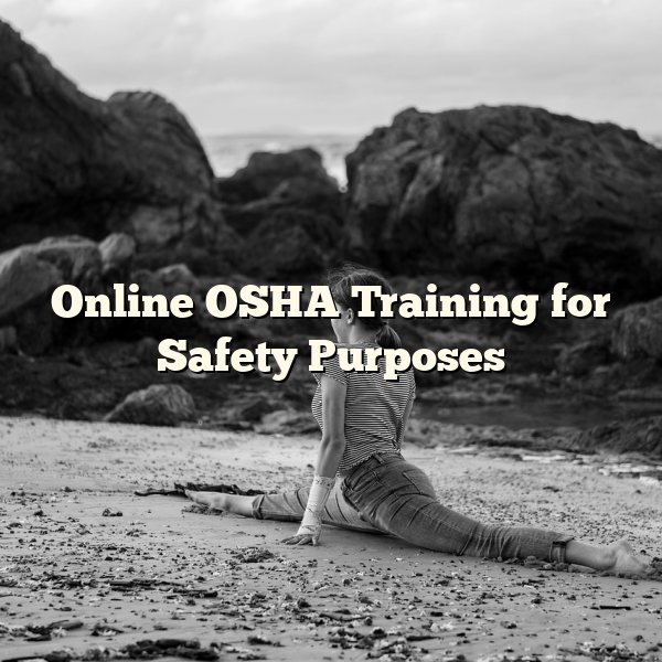 Online OSHA Training for Safety Purposes