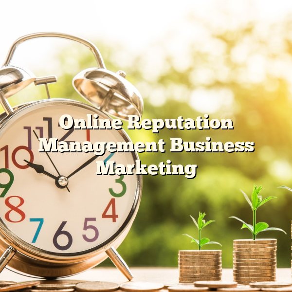 Online Reputation Management Business Marketing