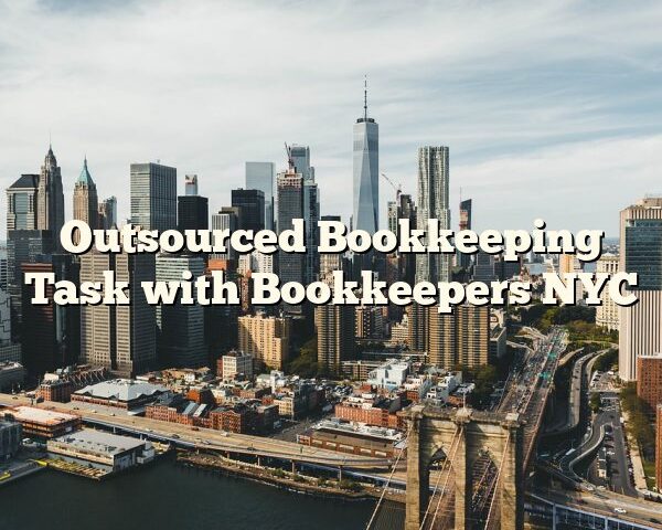 Outsourced Bookkeeping Task with Bookkeepers NYC