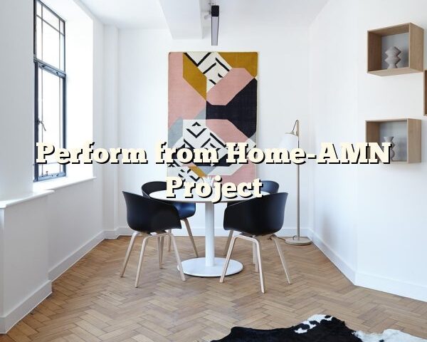 Perform from Home-AMN Project