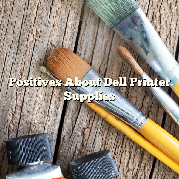 Positives About Dell Printer Supplies