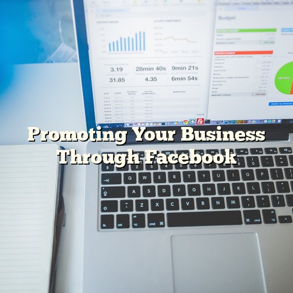 Promoting Your Business Through Facebook