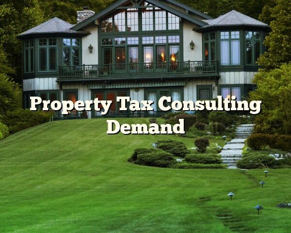 Property Tax Consulting Demand