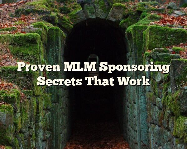 Proven MLM Sponsoring Secrets That Work