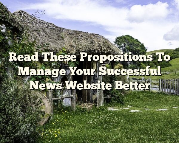 Read These Propositions To Manage Your Successful News Website Better