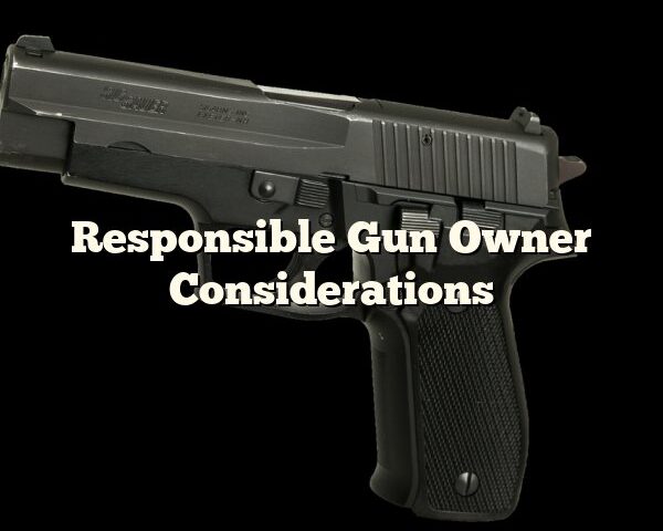 Responsible Gun Owner Considerations