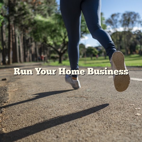 Run Your Home Business