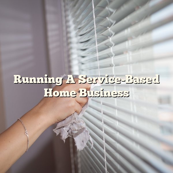 Running A Service-Based Home Business