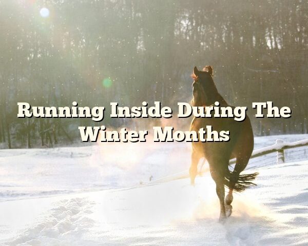 Running Inside During The Winter Months