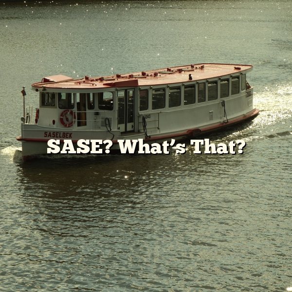 SASE? What’s That?