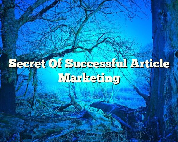 Secret Of Successful Article Marketing