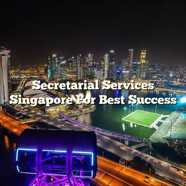 Secretarial Services Singapore For Best Success