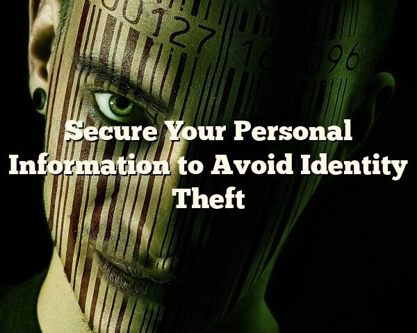 Secure Your Personal Information to Avoid Identity Theft