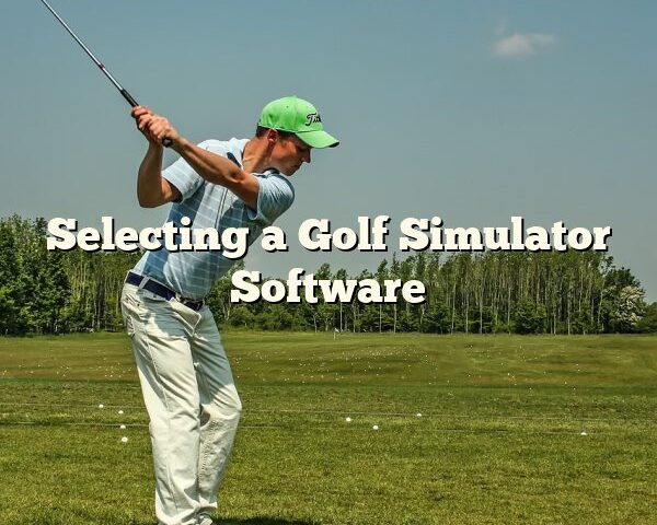 Selecting a Golf Simulator Software