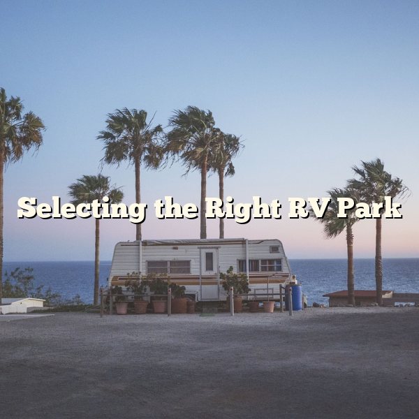 Selecting the Right RV Park