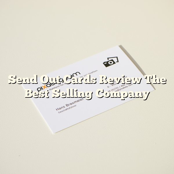 Send Out Cards Review The Best Selling Company