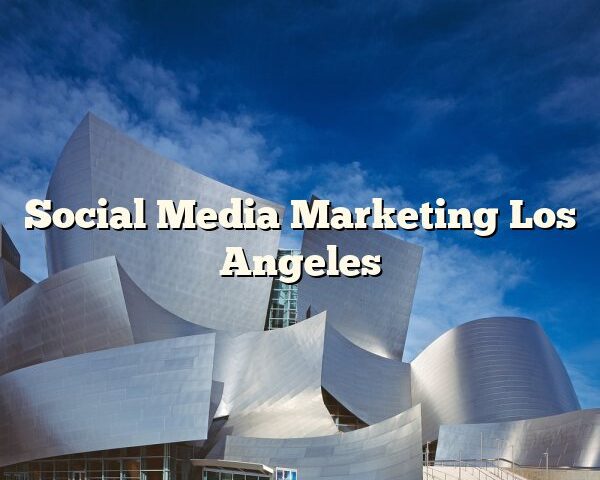 Social Media Marketing Los Angeles