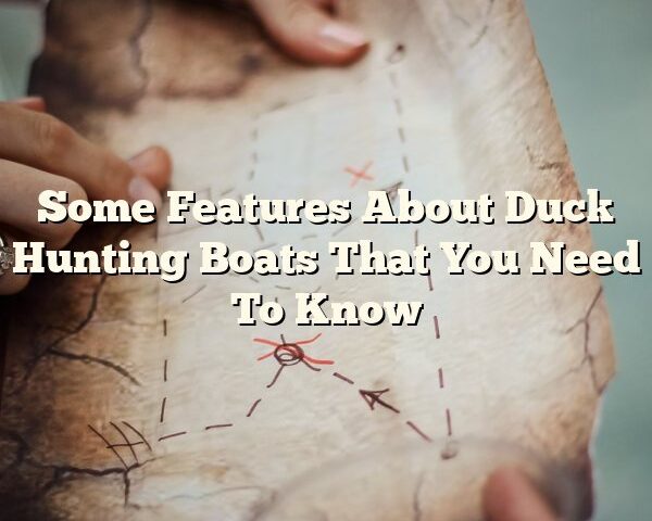 Some Features About Duck Hunting Boats That You Need To Know