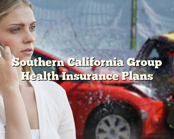 Southern California Group Health Insurance Plans