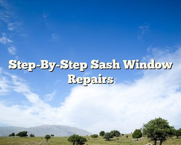 Step-By-Step Sash Window Repairs