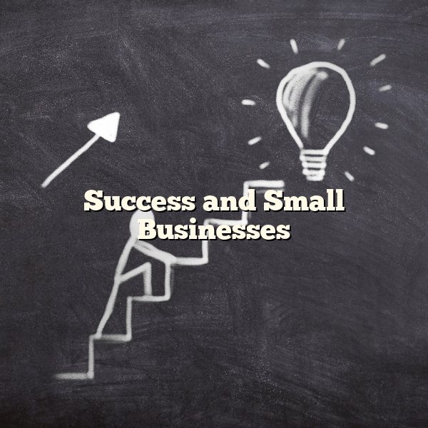 Success and Small Businesses